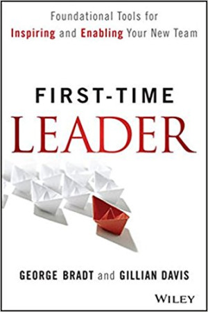 Image of First – Time Leader: Foundational tools for inspiring and enabling your new team