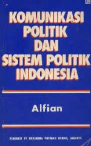 Image of Komunikasi Politik dan Sistem Politik Indonesia