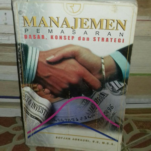 Image of Manajemen Pemasaran: dasar, konsep dan strategi