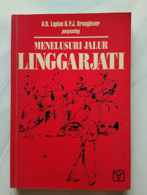 Image of Menelusuri Jalur Linggarjati: diplomasi dalam perspektif sejarah.