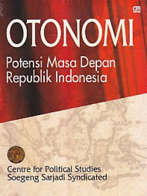 Image of Otonomi : Potensi Masa Depan Republik Indonesia
