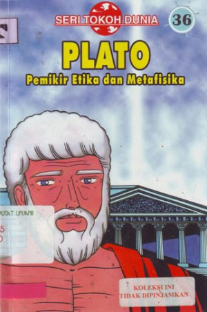 Image of Seri Tokoh Dunia 36, Plato Pemikir Etika dan Metafisika