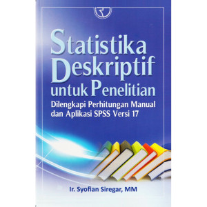 Image of Statistika Deskriptif untuk Penelitian: Dilengkapi Perhitungan Manual dan Aplikasi SPSS Versi 17