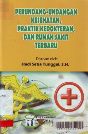 Image of Perundang-Undangan Kesehatan, Praktik Kedokteran, Dan Rumah Sakit Terbaru