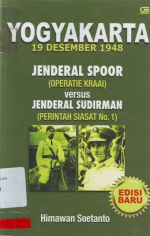 Image of Yogyakarta 19 Desember 1948 Jenderal Spoor (operatie kraai) Versus Jenderal Sudirman (perintah siasat no.1)