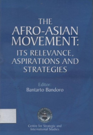 Image of The Afro-Asian Movement : Its Relevance, Aspirations And Strategies