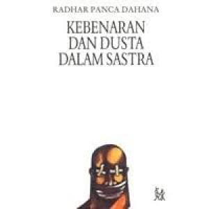 Image of KEBENARAN DAN DUSTA DALAM SASTRA