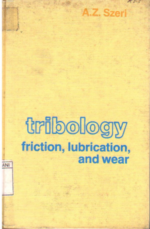 Image of Tribology Fricton, Lubrication and Wear