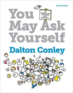 Image of You may ask yourself : an introduction to thinking like a sociologist